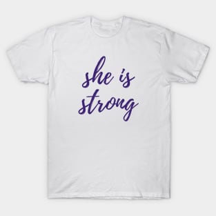 She is Strong T-Shirt